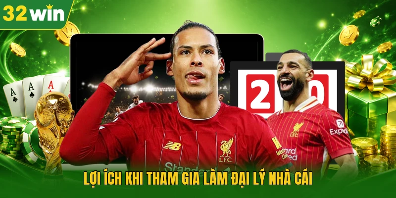 Lợi ích khi tham gia làm đại lý nhà cái