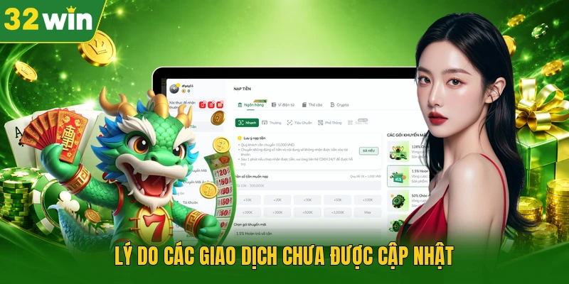 Lý do các giao dịch chưa được cập nhật